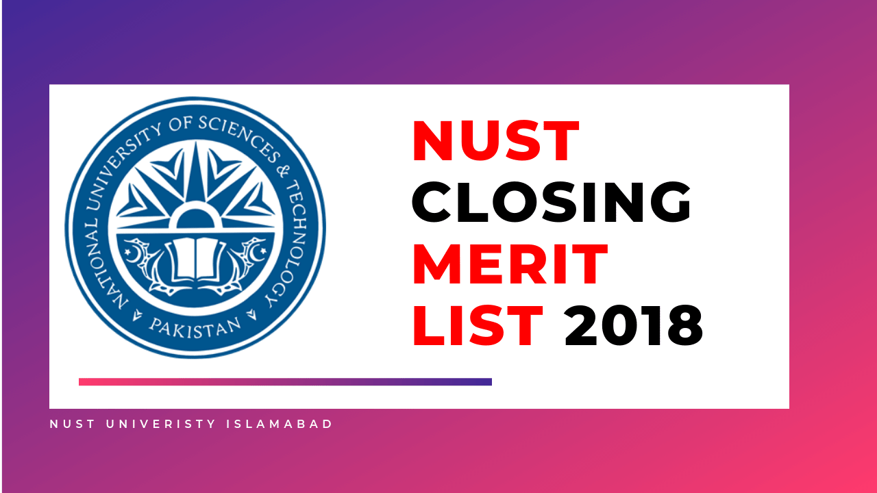 closing merit list of NUST 2018
